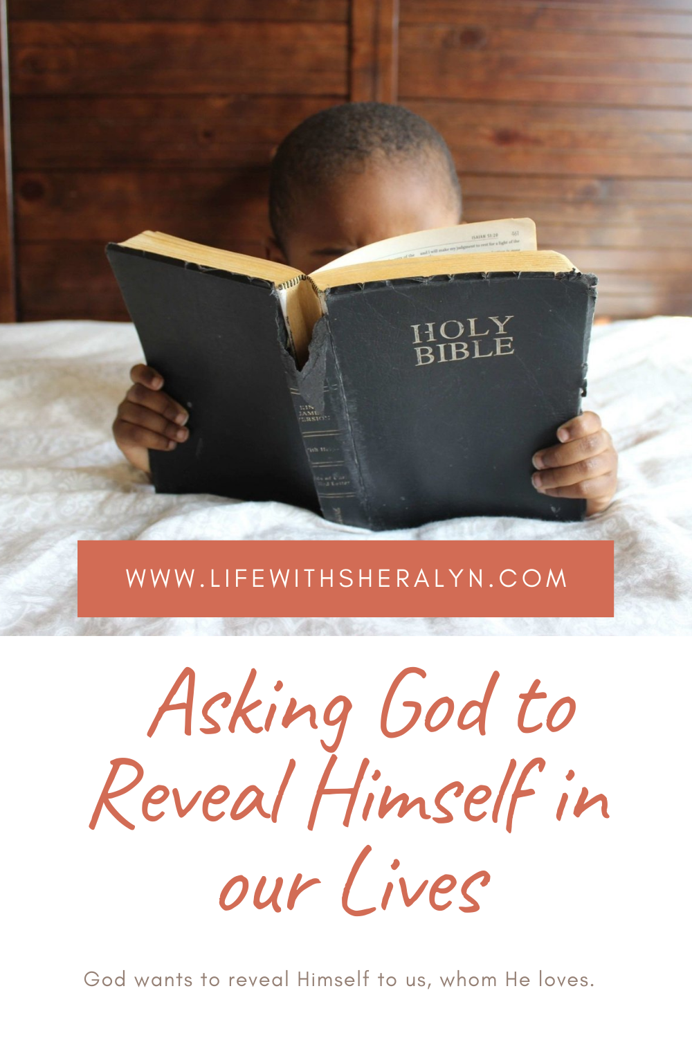 Asking God To Reveal Himself In Our Lives – Life With Sheralyn